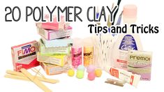 the words polymer clay tips and tricks are in front of an assortment of craft supplies