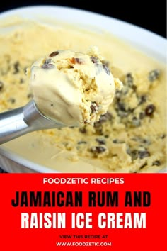 a spoon full of ice cream and raisins with the words, foodzetic recipes jamaican rum and raisin ice cream