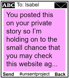 a pink sign with the words you posted this on your private story so i'm holding on to the small chance that you may check