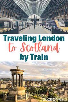 the london to scotland train with text overlay reading traveling london to scotland by train