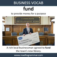 a man holding a large cheque in front of a wooden paneled courtroom with the words, business vocab fund to provide money for a purpose