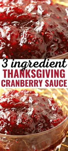 three images with the words 3 ingredient thanksgiving cranberry sauce in front of it