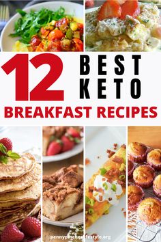 the twelve best keto breakfast recipes are featured in this collage with text overlay