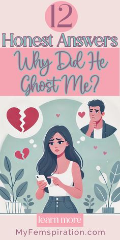 An illustration of a woman looking thoughtful and slightly distressed, symbolizing her experience of being ghosted by a man. The image includes overlaid text that reads 'Why did he ghost me? 12 honest answers and what to do next' at the top and the website 'myfemspiration.com' at the bottom Why Did He Ghost Me, How To Go Ghost On Everyone, How To Ghost Everyone, The Urge To Ghost Everyone