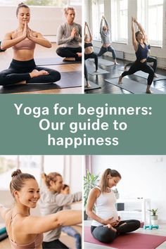 yoga for beginners our guide to happiness