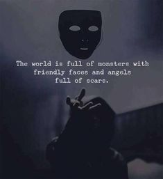 Quotes About Monsters, F The World, Meaningful Life Quotes, Meaningful Quotes About Life, Joker Quotes, Soul Quotes, Meaningful Life