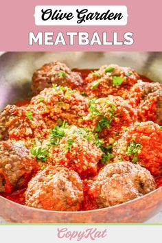 meatballs with tomato sauce and parsley in a metal pan text overlay reads olive garden meatballs copy - art