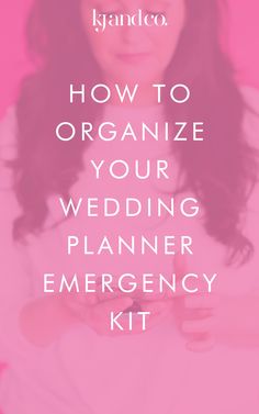 a woman in white shirt texting how to organize your wedding planner emergency kit on pink background