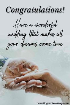 two hands holding each other and the words congratulations have wonderful wedding that makes all your dreams come true