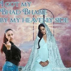 two women dressed in white standing next to each other with the words, i got my bhad bhabie by my heavenly side