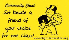 a yellow sign that says, community chat sit beside a friend of your choice for one class