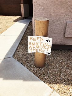 a sign that says keep snuffing among others