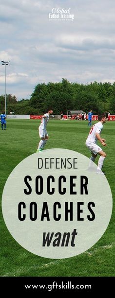 the words defense soccer coaches want are overlaid by images of young men playing soccer