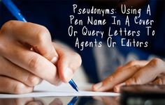 someone is writing on paper with a pen in their hand and the caption reads, pedamus using a pen name in a cover or every letters to agent or editor's