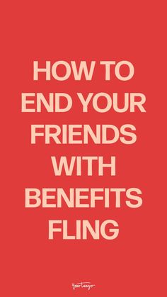 Having a friends with benefits relationship won't last forever. That's why it's important to take certain actions when ending one. When you want to keep your friendship, be sure not to ghost, give them time to grieve, and be honest about your decision. Long Time Friends, I Love My Friends, Be Honest With Yourself, Friends With Benefits, Love Advice, When You Love, Love Signs