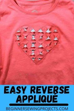 an easy t - shirt to sew with the words easy reverse applique