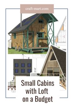 small cabins with loft on a budget for the homeowners and their families to build