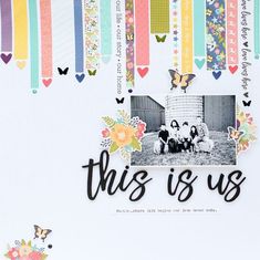 this is us scrapbook page with colorful paper