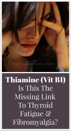 Thiamine (Vitamin B1): Is This The Missing Link to Thyroid Fatigue & Fibromyalgia? Chronic Fatigue Symptoms, Vitamin B1, Thyroid Health, Adrenal Fatigue, Chronic Fatigue, Health Matters, Health Remedies, Health Problems, Natural Health