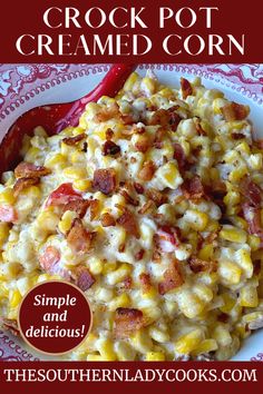 the crock pot creamed corn is ready to be eaten with bacon and cheese