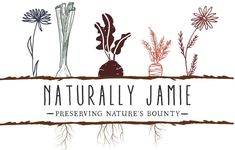 the logo for naturally jamie preserves nature's bounty, which includes flowers and herbs