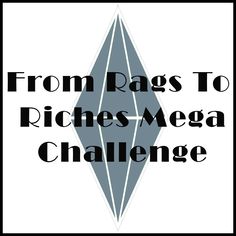 the words from rags to riches mega challenge