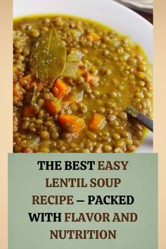 the best easy lentil soup recipe - packed with flavor and nutrition information on top