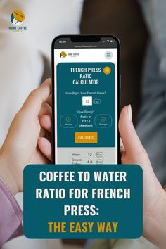 Hands holding a mobile phone displaying the Home Coffee Expert French press ratio calculator in use French Press Ratio, Coffee To Water Ratio, Best Coffee Grinder, French Press Coffee Maker, French Press Coffee, Coffee Type, Ground Coffee, Keep Trying