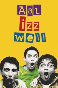 three men with their mouths open and the words'all izz well'written above them