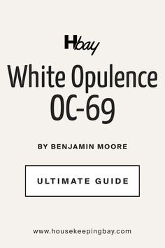 BM White Opulence OC-69by Benjamin Moore. The Ultimate Guide Benjamin Moore White, Benjamin Moore Paint, White Paint Colors, Shades Of White, Coordinating Colors, Benjamin Moore, Wall Color, Paint Color, White Paints