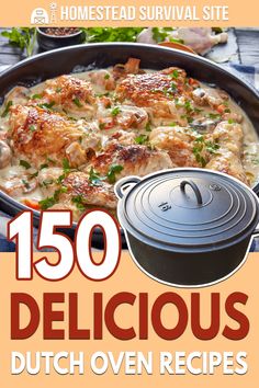 the cover of 150 delicious dutch oven recipes