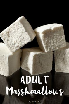 marshmallows stacked on top of each other with the words adult marshmallows above them