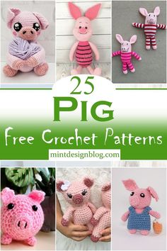 the 25 pig crochet patterns are all in different styles and sizes, with text overlay that reads 25 pig free crochet patterns