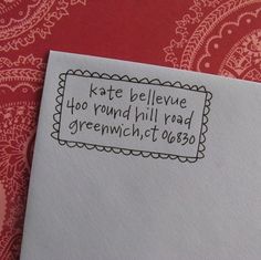 a piece of white paper with black ink on it that says, kate believe you round hill road greenwich ct 08380