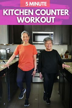 two women standing next to each other in a kitchen with the words 5 minute kitchen counter workout