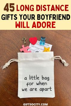 a small bag with the words, 45 long distance gifts your boyfriend will adore