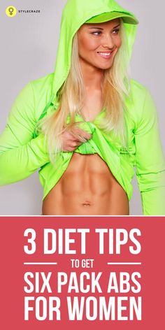 a woman in green hoodie with text that reads 3 diet tips to get six pack abs for women