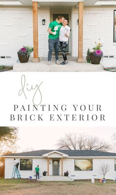 two people standing in front of a house with the words diy painting your brick exterior