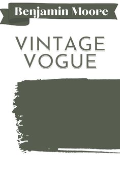 the vintage voque is shown in green and gray, with an old - fashioned font that