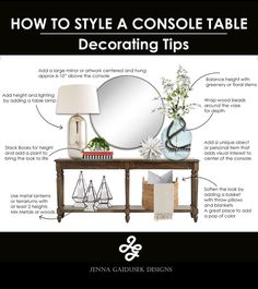 a table with a mirror, lamp and other items on it that are labeled in the words how to style a console table decor tips