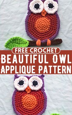 crocheted owl applique pattern with text overlay that says free crochet beautiful owl applique pattern