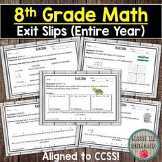 the 8th grade math exit slips entire year aligned to ccss with text on it