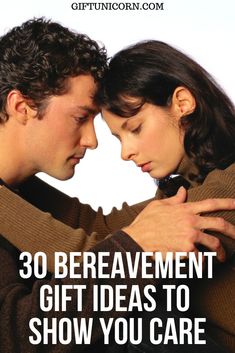 a couple embracing each other with the text 30 bereavement gift ideas to show you care