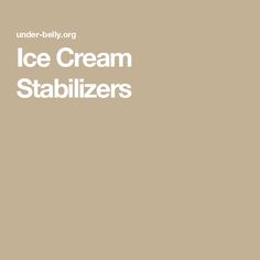 an ice cream stabilizer with the words under belly org