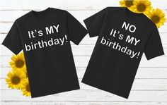 No It's MY Birthday It's My Birthday T-Shirt | Etsy It S My Birthday, It's My Birthday, T Shirt Photo, Its My Birthday, How To Make Notes, Birthday Shirt, My Birthday, Perfect Shirt, Birthday Shirts