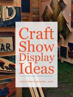 the words craft show display ideas are in front of some wooden crates with pictures on them