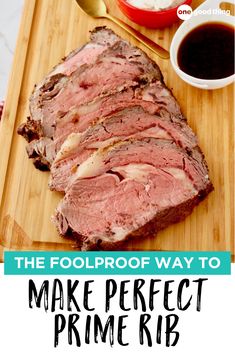 the foolproof way to make perfect prime rib roast is easy and quick with this recipe