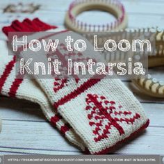 knitted mittens with text overlay how to loom knit intarsia