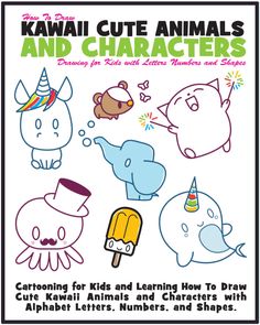 kawaia cute animals and characters coloring for kids and learning how to draw with alphabet letters, numbers and shapes