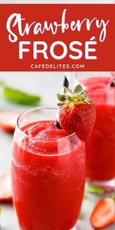 two glasses filled with strawberry frose and garnished with strawberries on the rim